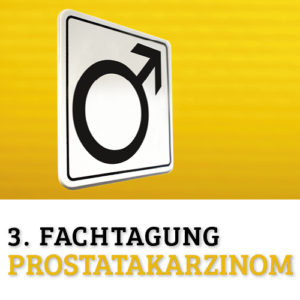 3. Fachtagung Prostatakarzinom 2015